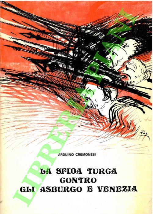 sfida turca contro gli Asburgo e Venezia - copertina