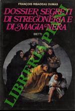 Dossier segreti di stregoneria e di magia nera