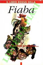 Il libro rosso della Fiaba. Animali prodigiosi