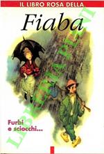 Il libro rosa della Fiaba. Furbi e sciocchi