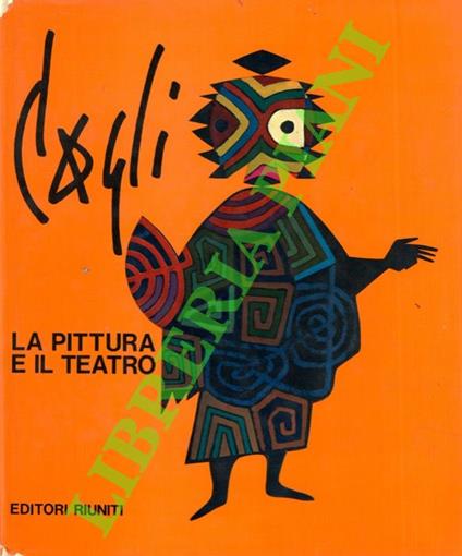 pittura e il teatro. Scenografie, costumi e macchine teatrali - Vito Cagli - copertina