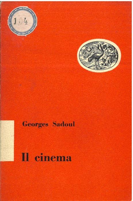 Il cinema. - Georges Sadoul - copertina