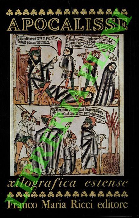 Apocalisse xilografica estense. Analisi di Sergio Samek Ludovici. Testo latino nella edizione critica oxoniense di J. Wordsworth e H. White, traduzione e note di Cesare Angelini - Ludovici Sergio Samek - copertina
