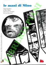 Le mani di Mino. L'opera narrativa di Mino Milani attraverso le immagini dei suoi illustratori