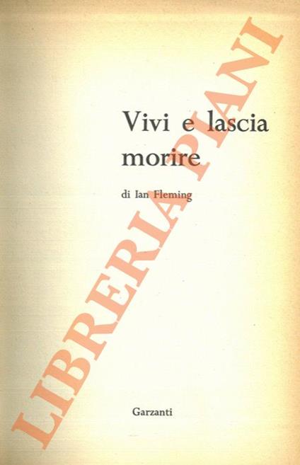 Vivi e lascia morire. - Ian Fleming - copertina