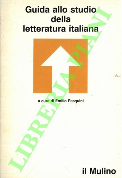 Guida allo studio della letteratura italiana - Emilio Pasquini - copertina