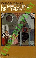 Le macchine del tempo (l'orologio e la società 1300-1700)