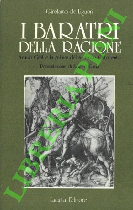 I baratri della ragione. Arturo Graf e la cultura del secondo Ottocento - Girolamo De Liguori - copertina