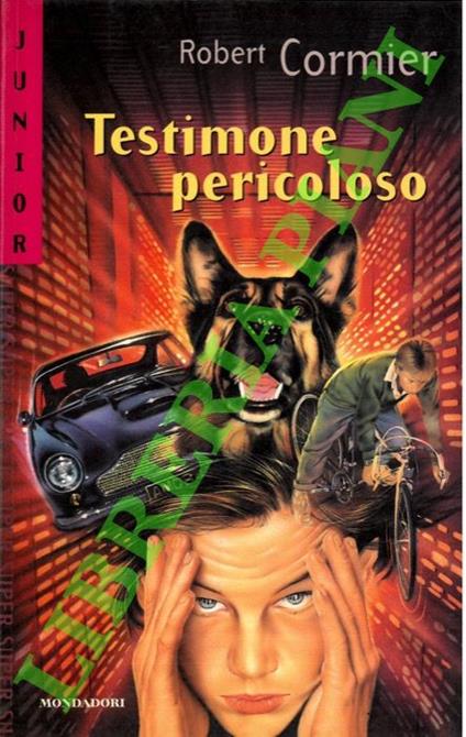 Testimone pericoloso - Robert Cormier - copertina