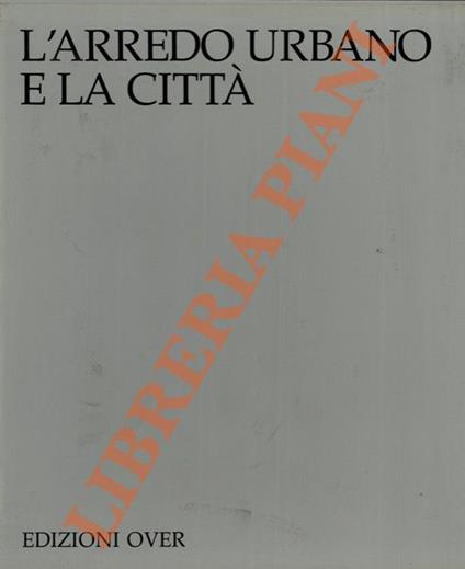 L' arredo urbano e la città - copertina