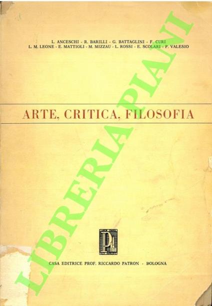 Arte, critica, filosofia. - Luciano Anceschi - copertina