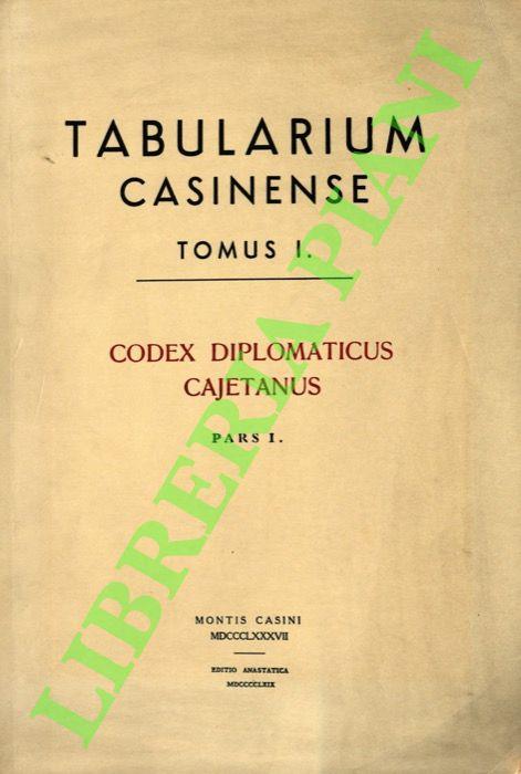 Tabularium Casinense I-IIII: Codex diplomaticus cajetanus. Pars I [-III]. - copertina