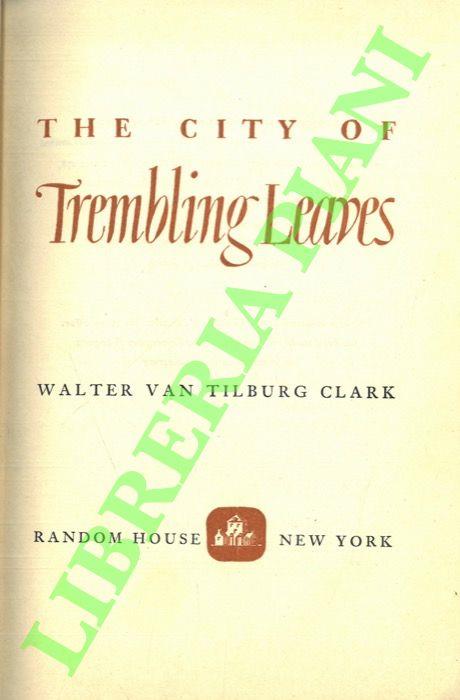 The City of Trembling Leaves - Walter Van Tilburg Clark - copertina