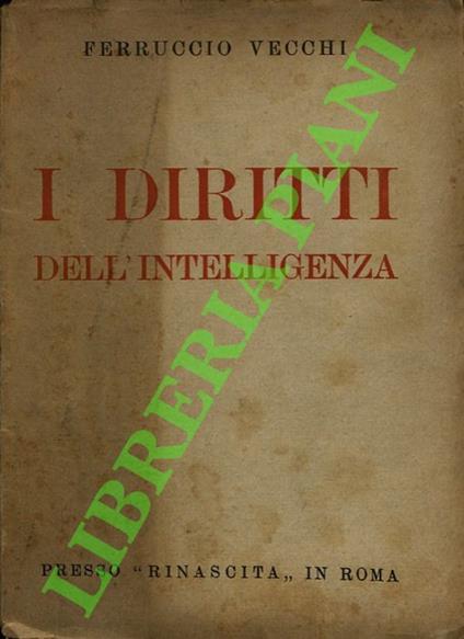 I diritti dell'intelligenza. - Ferruccio Vecchi - copertina