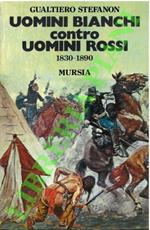 Uomini bianchi contro uomini rossi 1830-1890