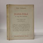 Jnana - yoga.  Lo yoga della conoscenza