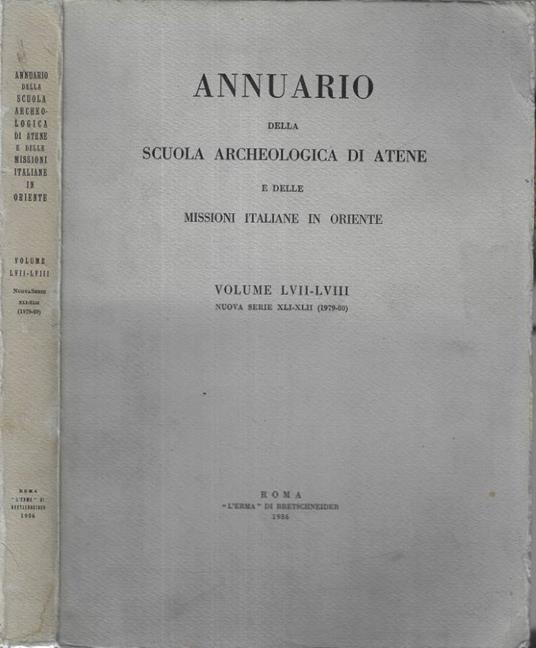 Annuario della Scuola Archeologica di Atene e delle missioni italiane in Oriente Volume LVII - LVIII - copertina
