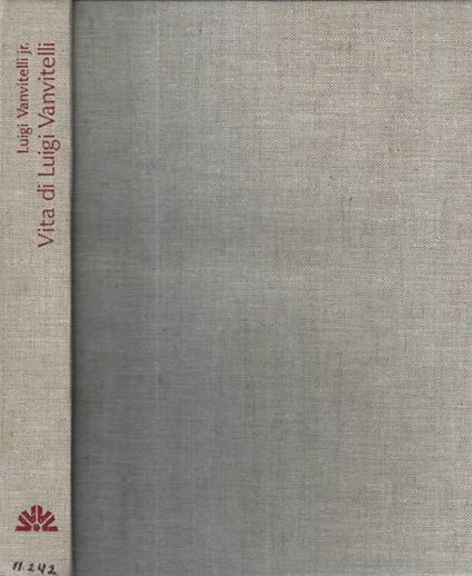 Vita di Luigi Vanvitelli - Luigi Vanvitelli - copertina