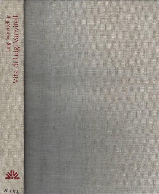 Vita di Luigi Vanvitelli - Luigi Vanvitelli - copertina