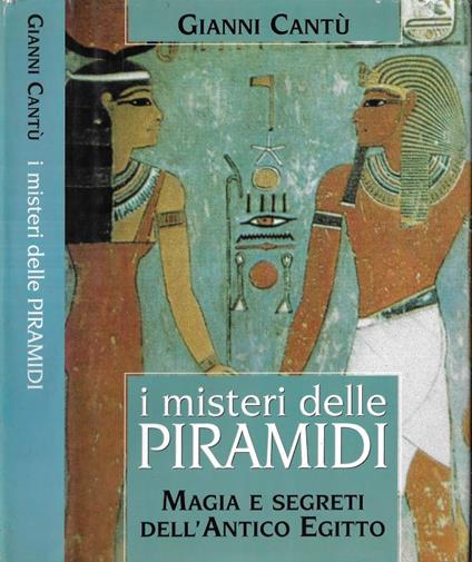 I misteri delle piramidi - Gianni Cantù - copertina