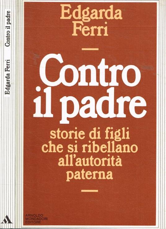 Contro il padre - Edgarda Ferri - copertina