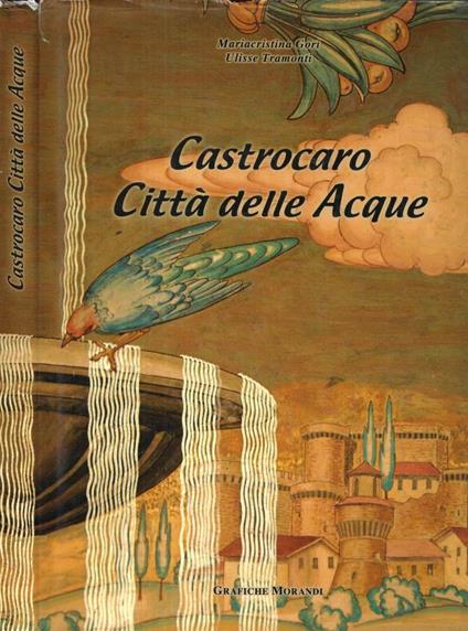 Castrocaro città delle acque - Mariacristina Gori - copertina