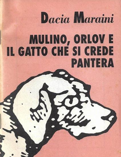 Mulino, Orlov e il gatto che si crede pantera - Dacia Maraini - copertina