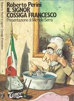 Il signor Cossiga Francesco