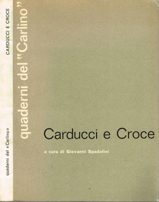 Carducci e Croce - Giovanni Spadolini - copertina