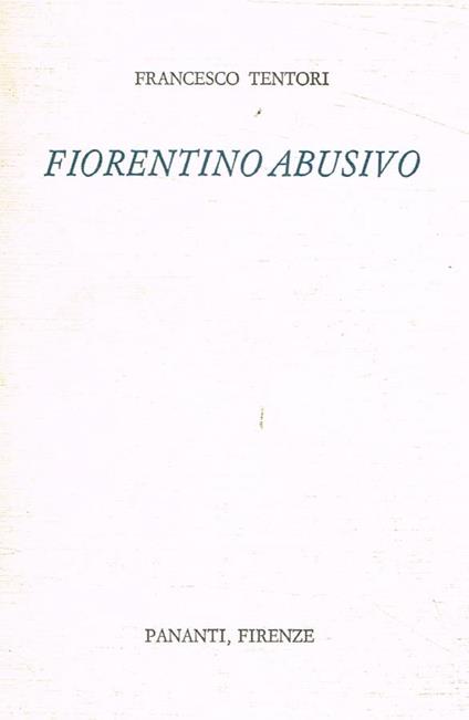 Fiorentino abusivo - Francesco Tentori - copertina