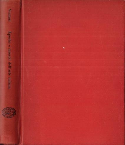 Epoche e maestri dell' arte italiana - Adolfo Venturi - copertina