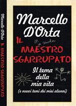 Il maestro sgarrupato