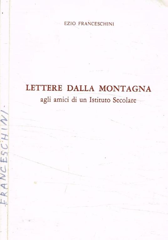 Lettere dalla montagna agli amici di un Istituto Secolare - Ezio Franceschini - copertina