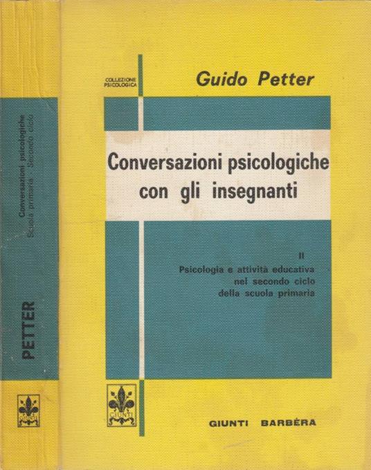 Conversazioni psicologiche con gli insegnanti vol II - Guido Petter - copertina