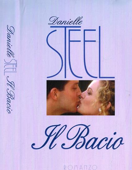 Il bacio - Danielle Steel - copertina