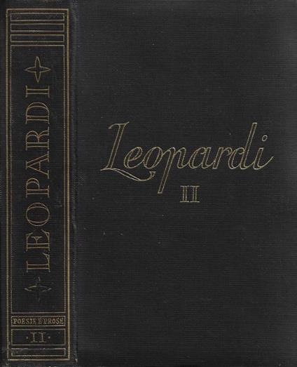 Tutte le Opere. Le Poesie e le Prose. Vol. II: Pensieri, Discorsi e Saggi - Giacomo Leopardi - copertina