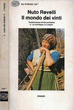 Il mondo dei vinti. Testimonianze di vita contadina. Vol. II: La montagna. Le Langhe