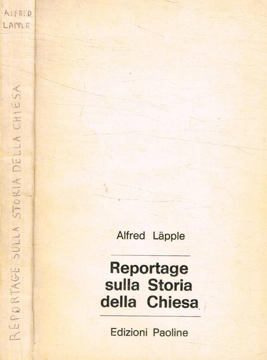 Reportage sulla Storia della Chiesa - Alfred Läpple - copertina