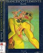 Francesco Clemente. Pastelle 1973-1983