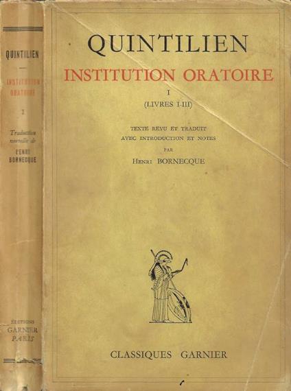 Institution Oratoire. Vol. I (Livres I-III) - M. Fabio Quintiliano - copertina