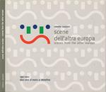 Scene dell'altra Europa - Scenes from the other Europe