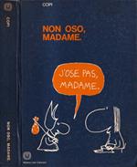 Non oso, Madame