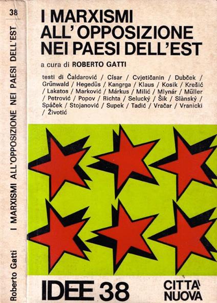 I marxismi all'opposizione nei paesi dell'est - Roberto Gatti - copertina