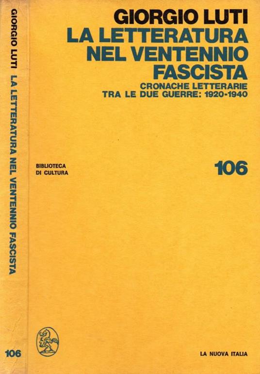 La letteratura nel ventennio fascista - Giorgio Luti - copertina