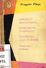Orpheus descending. Something unspoken. Suddenly last Summer