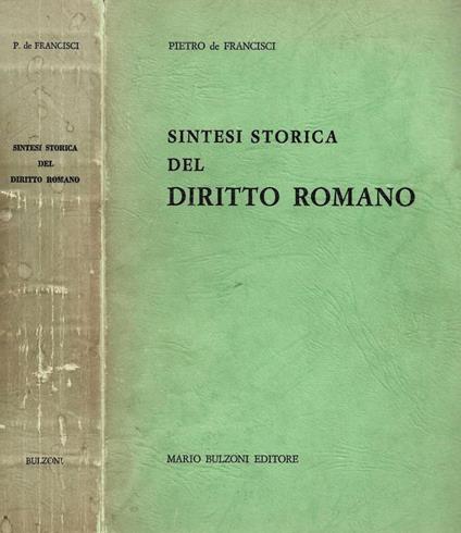 Sintesi storica del diritto romano - Pietro De Francisci - copertina