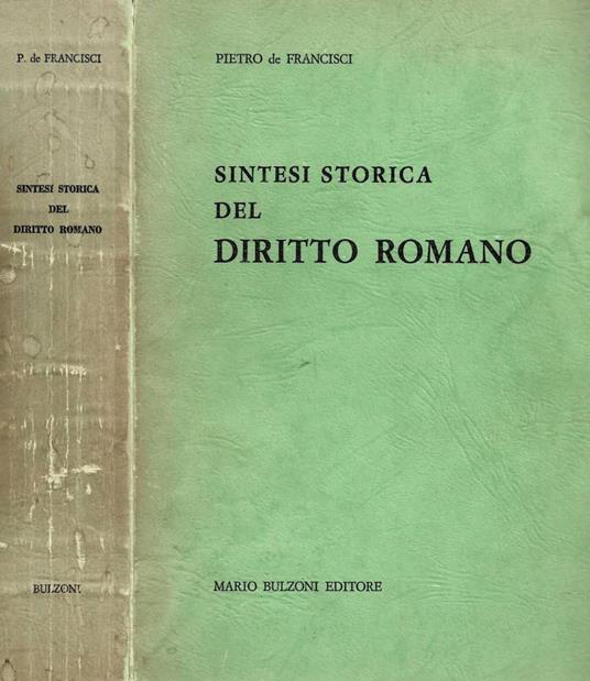 Sintesi storica del diritto romano - Pietro De Francisci - copertina