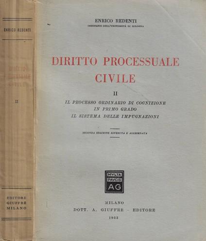 Diritto processuale civile II- Il processo ordinario di cognizione in primo grado- Il sistema delle impugnazioni - Enrico Redenti - copertina