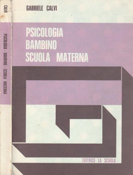 Psicologia - bambino - scuola materna - Gabriele Calvi - copertina