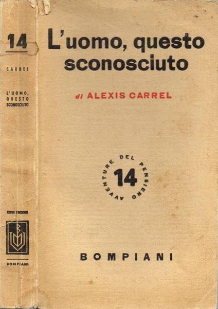 L' uomo, questo sconosciuto - Alexis Carrel - copertina